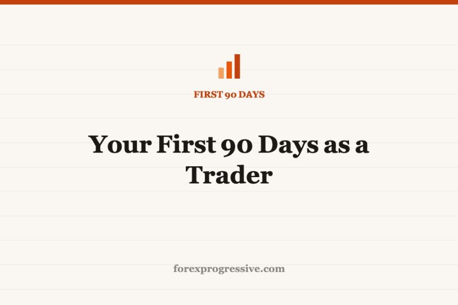 Your First 90 Days as a Trader